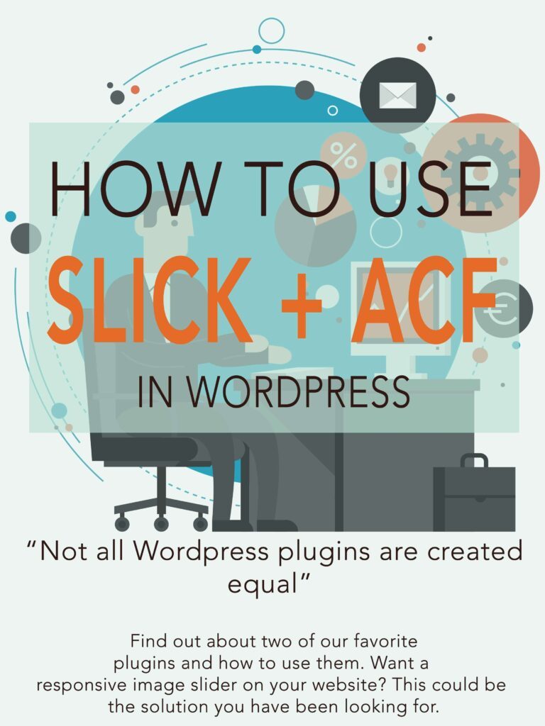 man sitting at desk with text overlay: How to use Slick + ACF in WOrdpress