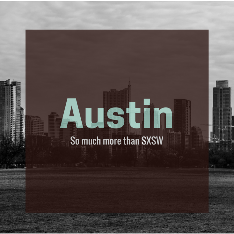 How to enjoy Austin like a local – SXSW edition