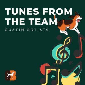 graphic for tunes from the team austin musicians for music to inspire team creativity