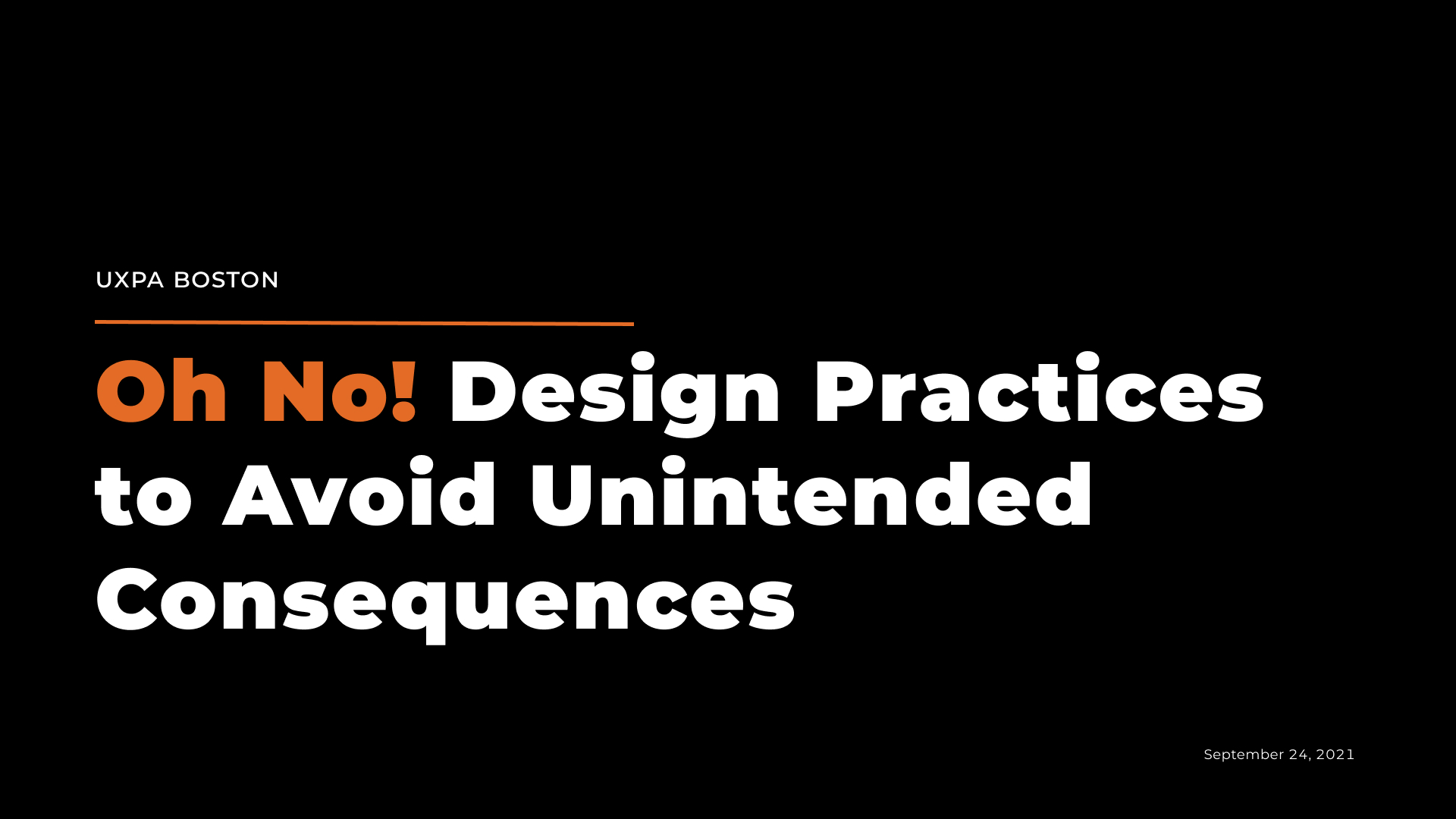 Slide says "Oh, no! Design Practices to avoid unintended consequences"