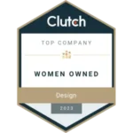 AI UX design agency 30 Clutch badge: Top Company, woman-owned 2023